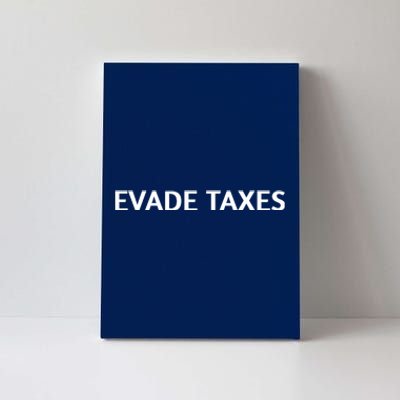 Evade Taxes #2 Canvas