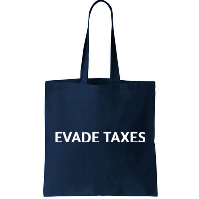 Evade Taxes #2 Tote Bag