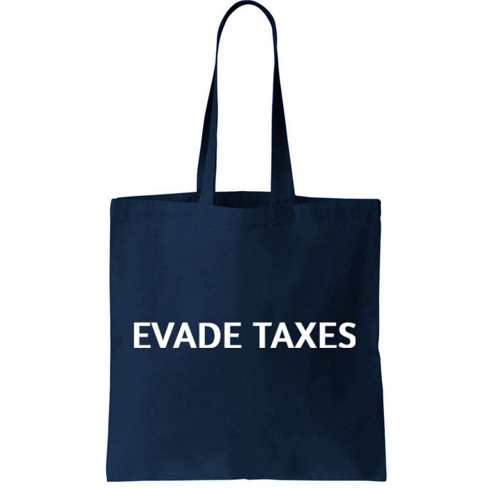 Evade Taxes #2 Tote Bag