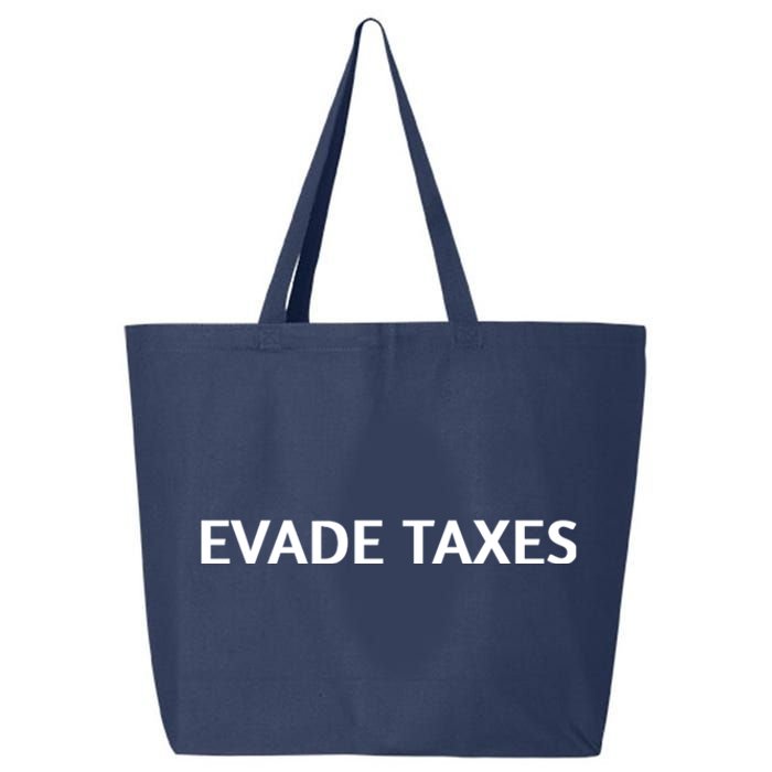 Evade Taxes #2 25L Jumbo Tote