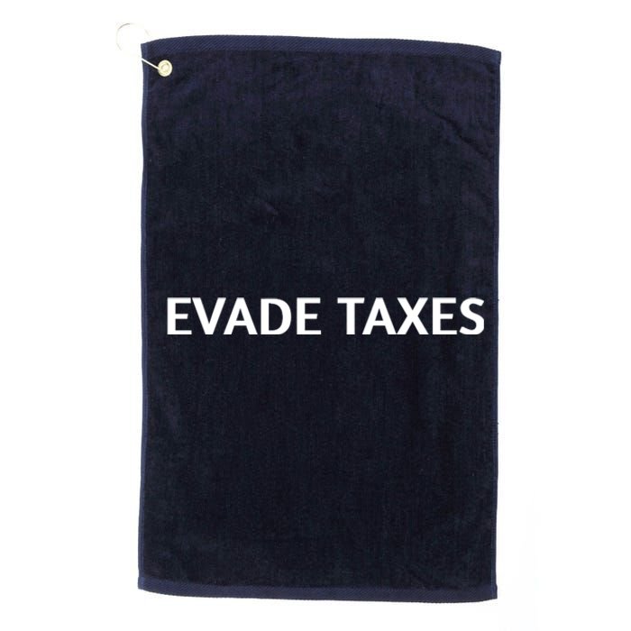 Evade Taxes #2 Platinum Collection Golf Towel