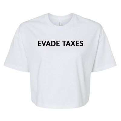 Evade Taxes #2 Bella+Canvas Jersey Crop Tee