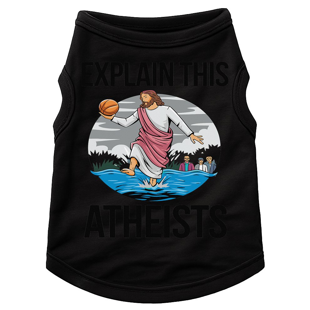 Explain This Atheists Jesus Basketball Funny Memes Gen-Z Doggie Tank