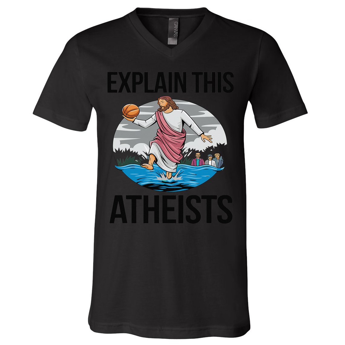 Explain This Atheists Jesus Basketball Funny Memes Gen-Z V-Neck T-Shirt