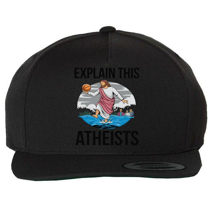 Explain This Atheists Jesus Basketball Funny Memes Gen-Z Wool Snapback Cap