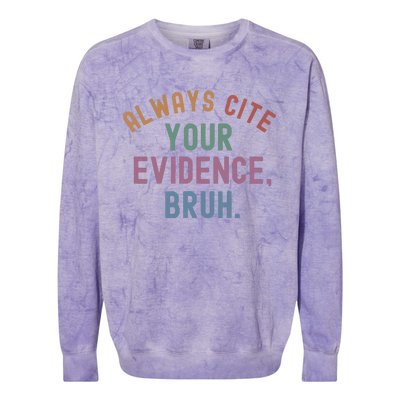 English Teacher Always Cite Your Evidence Bruh Colorblast Crewneck Sweatshirt