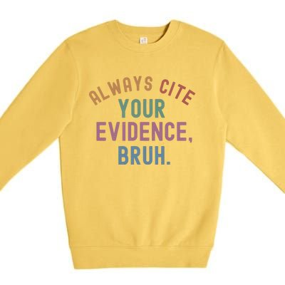 English Teacher Always Cite Your Evidence Bruh Premium Crewneck Sweatshirt