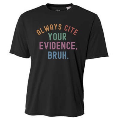 English Teacher Always Cite Your Evidence Bruh Cooling Performance Crew T-Shirt