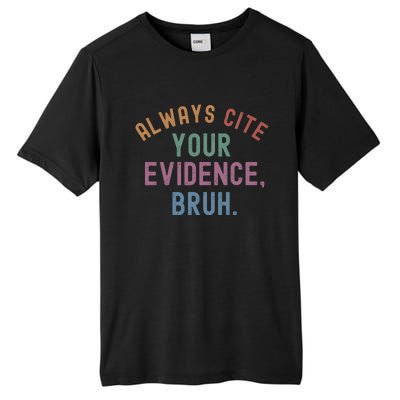 English Teacher Always Cite Your Evidence Bruh Tall Fusion ChromaSoft Performance T-Shirt