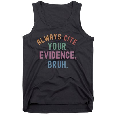 English Teacher Always Cite Your Evidence Bruh Tank Top