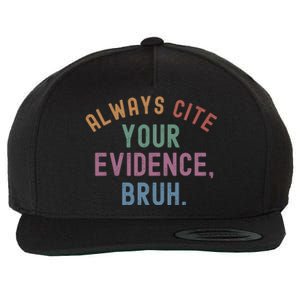 English Teacher Always Cite Your Evidence Bruh Wool Snapback Cap