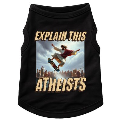 Explain This Atheists Funny Meme Jesus Skateboarding Doggie Tank