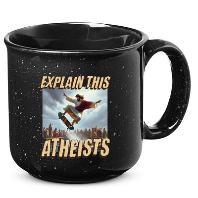 Explain This Atheists Funny Meme Jesus Skateboarding 15oz Campfire Ceramic Mug