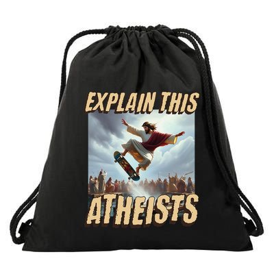 Explain This Atheists Funny Meme Jesus Skateboarding Drawstring Bag