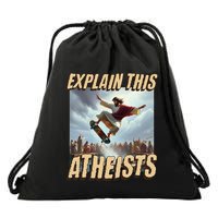 Explain This Atheists Funny Meme Jesus Skateboarding Drawstring Bag
