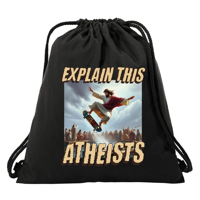 Explain This Atheists Funny Meme Jesus Skateboarding Drawstring Bag