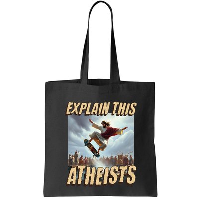 Explain This Atheists Funny Meme Jesus Skateboarding Bag