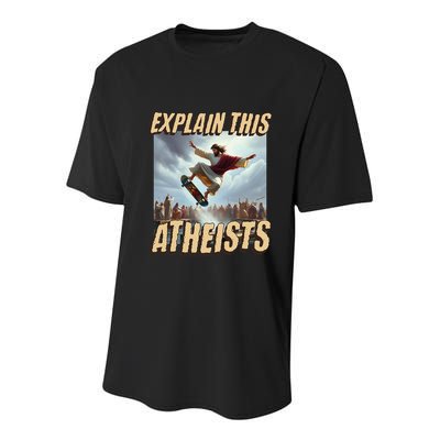 Explain This Atheists Funny Meme Jesus Skateboarding Youth Performance Sprint T-Shirt