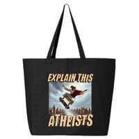 Explain This Atheists Funny Meme Jesus Skateboarding 25L Jumbo Tote