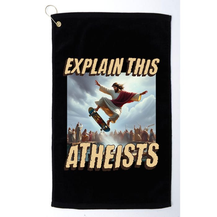 Explain This Atheists Funny Meme Jesus Skateboarding Golf Towel