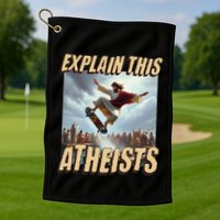 Explain This Atheists Funny Meme Jesus Skateboarding Golf Towel