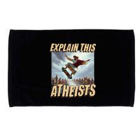 Explain This Atheists Funny Meme Jesus Skateboarding Microfiber Hand Towel
