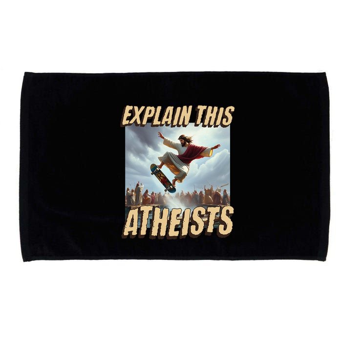 Explain This Atheists Funny Meme Jesus Skateboarding Microfiber Hand Towel