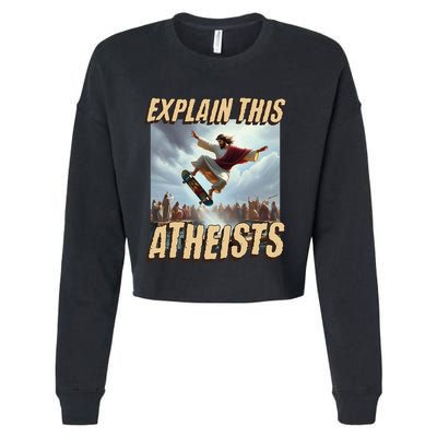Explain This Atheists Funny Meme Jesus Skateboarding Cropped Pullover Crew