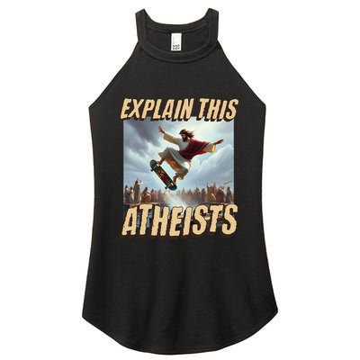 Explain This Atheists Funny Meme Jesus Skateboarding Women's Perfect Tri Rocker Tank