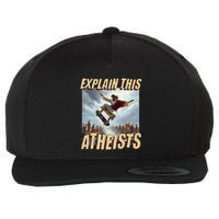 Explain This Atheists Funny Meme Jesus Skateboarding Wool Snapback Cap