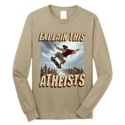 Explain This Atheists Funny Meme Jesus Skateboarding Long Sleeve Shirt