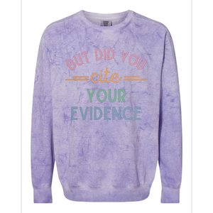 English Teacher But Did You Cite Your Evidence Colorblast Crewneck Sweatshirt