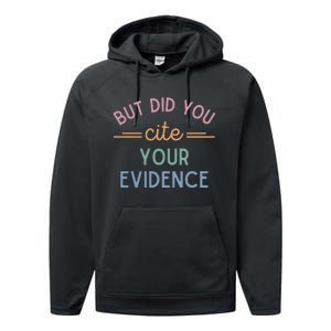 English Teacher But Did You Cite Your Evidence Performance Fleece Hoodie