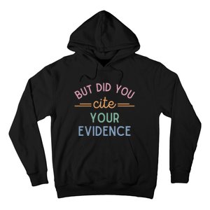 English Teacher But Did You Cite Your Evidence Hoodie