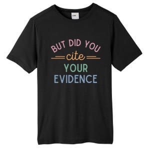 English Teacher But Did You Cite Your Evidence Tall Fusion ChromaSoft Performance T-Shirt