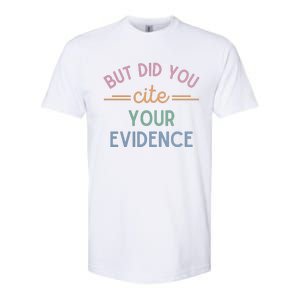 English Teacher But Did You Cite Your Evidence Softstyle CVC T-Shirt