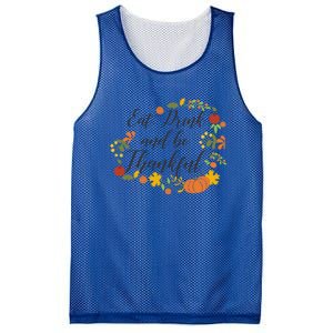 Eat Thankful Be Thanksgiving Gift Cool Gift Mesh Reversible Basketball Jersey Tank