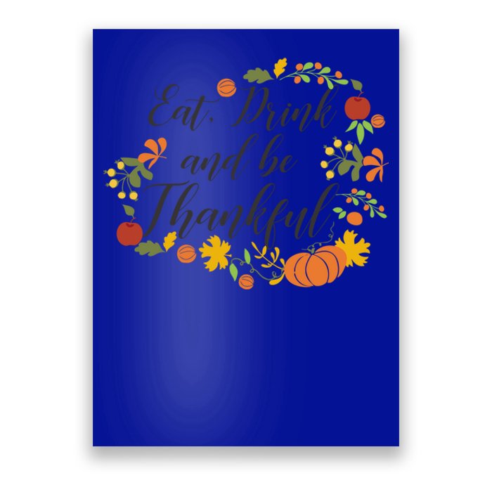 Eat Thankful Be Thanksgiving Gift Cool Gift Poster