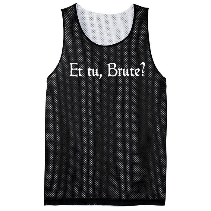 Et Tu Brute Shakespeare Quote Betrayal Julius Caesar Mesh Reversible Basketball Jersey Tank