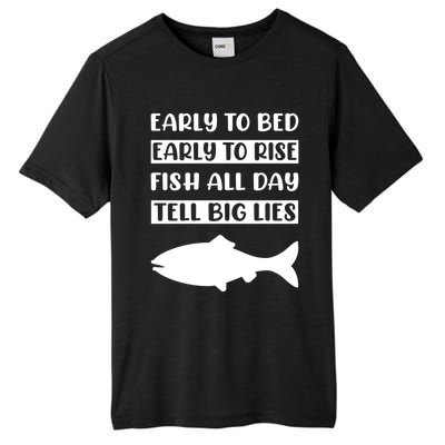 Early To Bed Early To Rise Fish All Day Tell Big Lies Meaningful Gift Tall Fusion ChromaSoft Performance T-Shirt