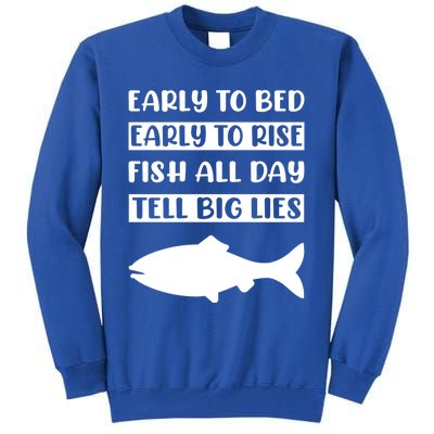 Early To Bed Early To Rise Fish All Day Tell Big Lies Meaningful Gift Tall Sweatshirt