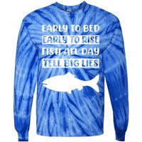 Early To Bed Early To Rise Fish All Day Tell Big Lies Meaningful Gift Tie-Dye Long Sleeve Shirt