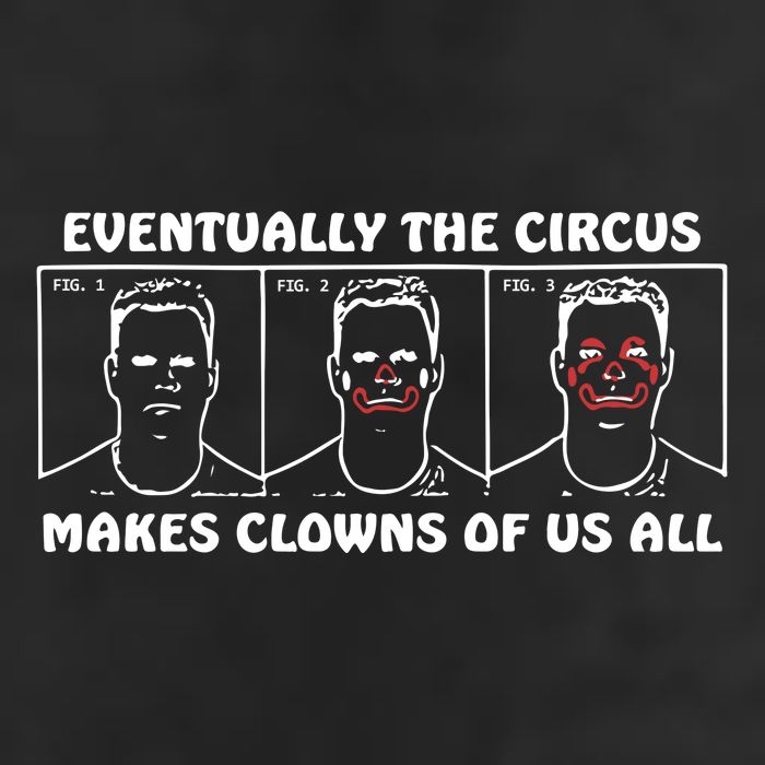 Eventually The Circus Makes Clowns Of Us All Beanie