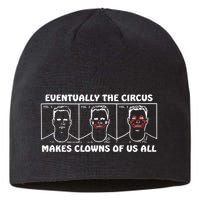 Eventually The Circus Makes Clowns Of Us All Sustainable Beanie