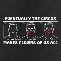 Eventually The Circus Makes Clowns Of Us All 25L Jumbo Tote