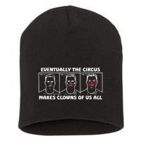 Eventually The Circus Makes Clowns Of Us All Short Acrylic Beanie