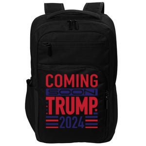 Election Trump Coming Soon 2024 Presidential Candidate Meaningful Gift Impact Tech Backpack