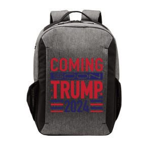 Election Trump Coming Soon 2024 Presidential Candidate Meaningful Gift Vector Backpack