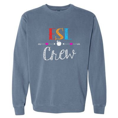 Esl Teacher Crew Funny First Day Of School Gifts Garment-Dyed Sweatshirt