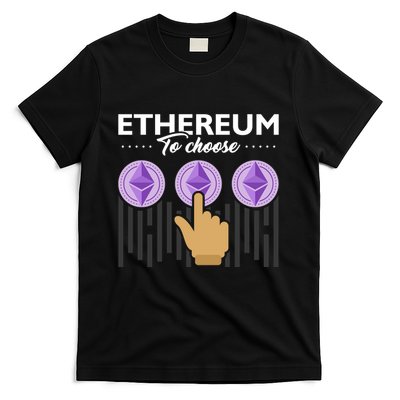 Ethereum To Choose T-Shirt